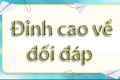 Đỉnh cao về đối đ&aacute;p